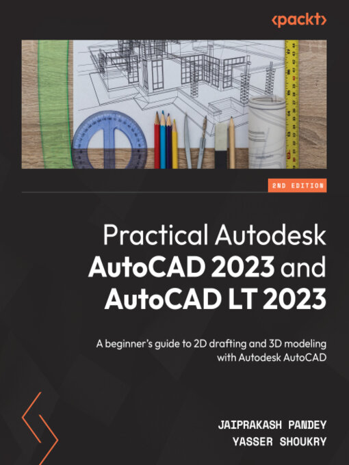 Title details for Practical Autodesk AutoCAD 2023 and AutoCAD LT 2023 by Jaiprakash Pandey - Available